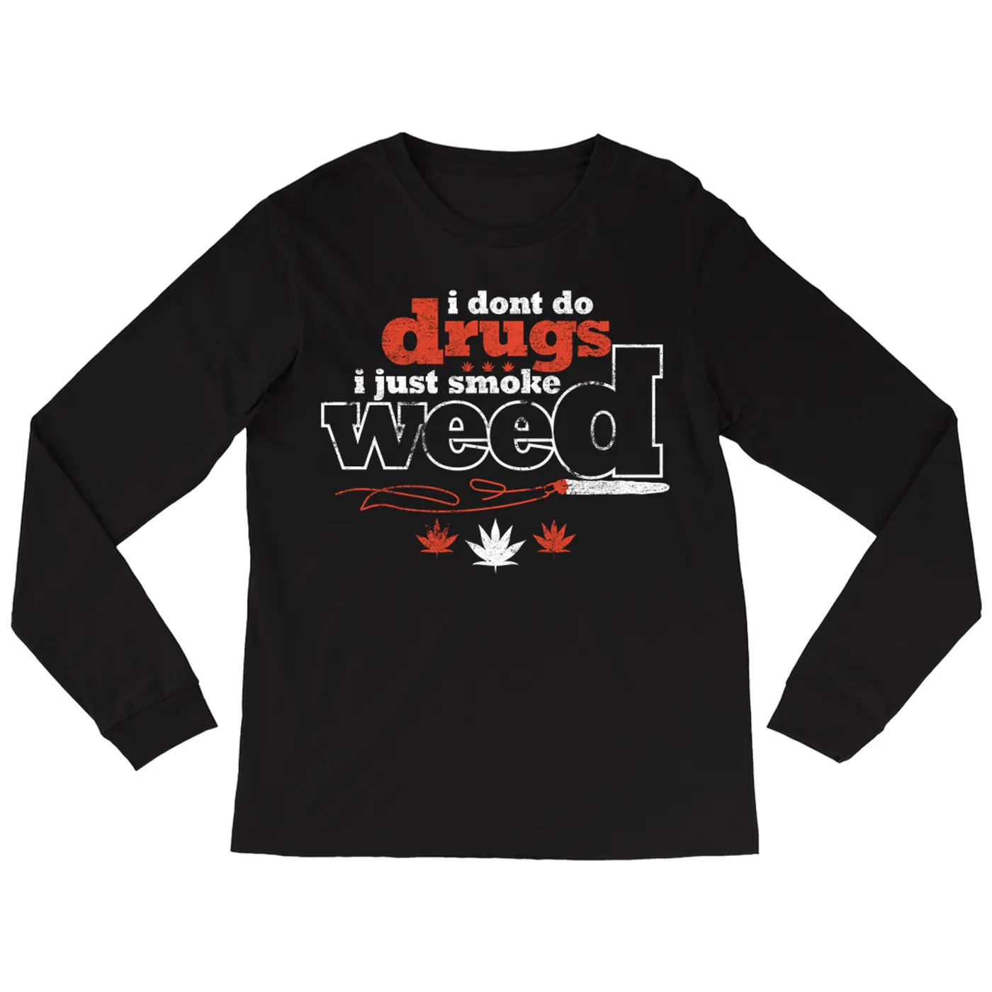 Pop Culture Long Sleeve Shirt | I Don't Do Drugs Inspired by Eastbound & Down Pop Culture Shirt