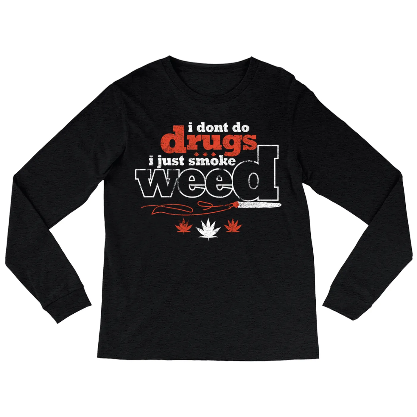 Pop Culture Long Sleeve Shirt | I Don't Do Drugs Inspired by Eastbound & Down Pop Culture Shirt
