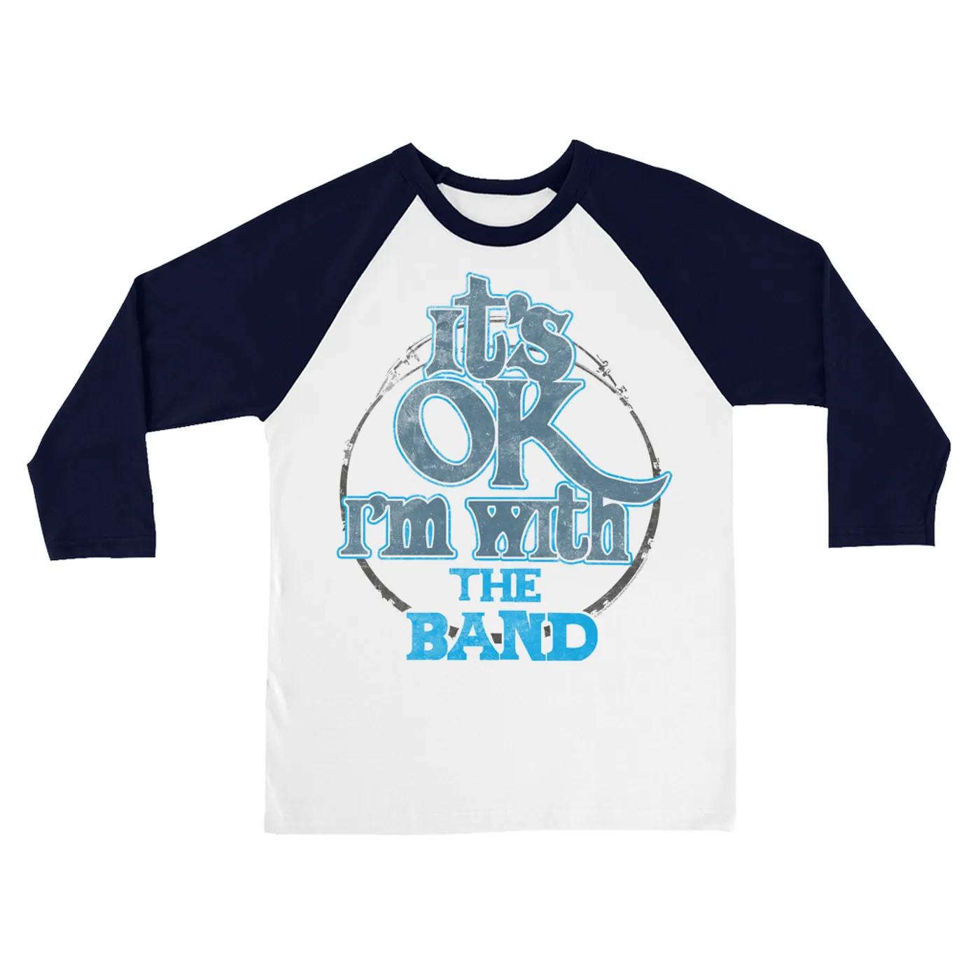 The Band 3/4 Sleeve Baseball Tee | I'm With The Band Blue Distressed The Band Shirt