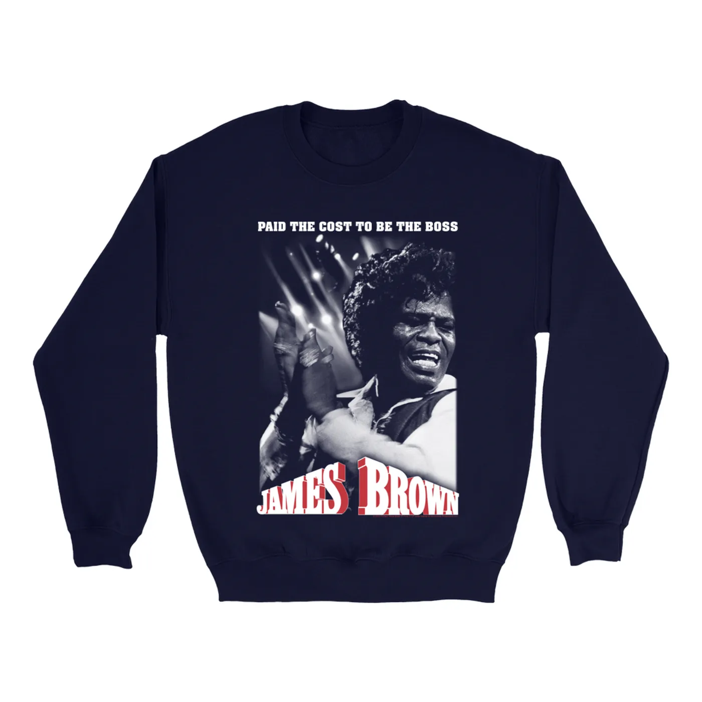 James Brown Sweatshirt | Paid The Cost To The Boss James Brown Sweatshirt