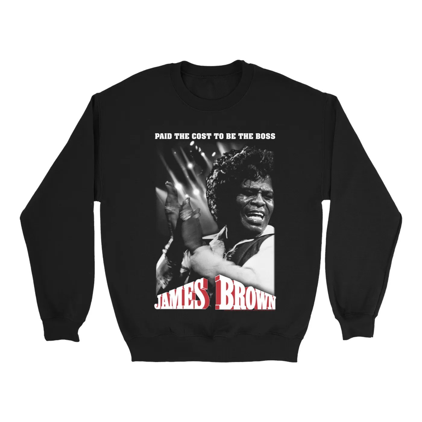 James Brown Sweatshirt | Paid The Cost To The Boss James Brown Sweatshirt