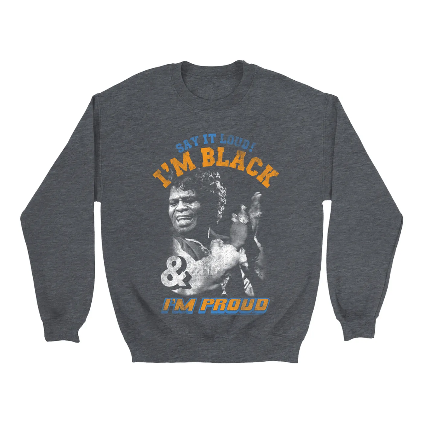 James Brown Sweatshirt | Say It Loud! Black And Proud Distressed James Brown Sweatshirt