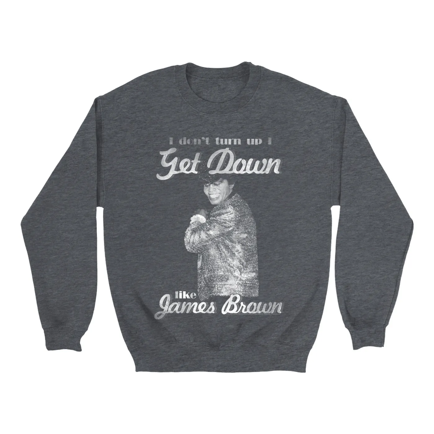 James Brown Sweatshirt | Retro White I Get Down Like James Brown Sweatshirt