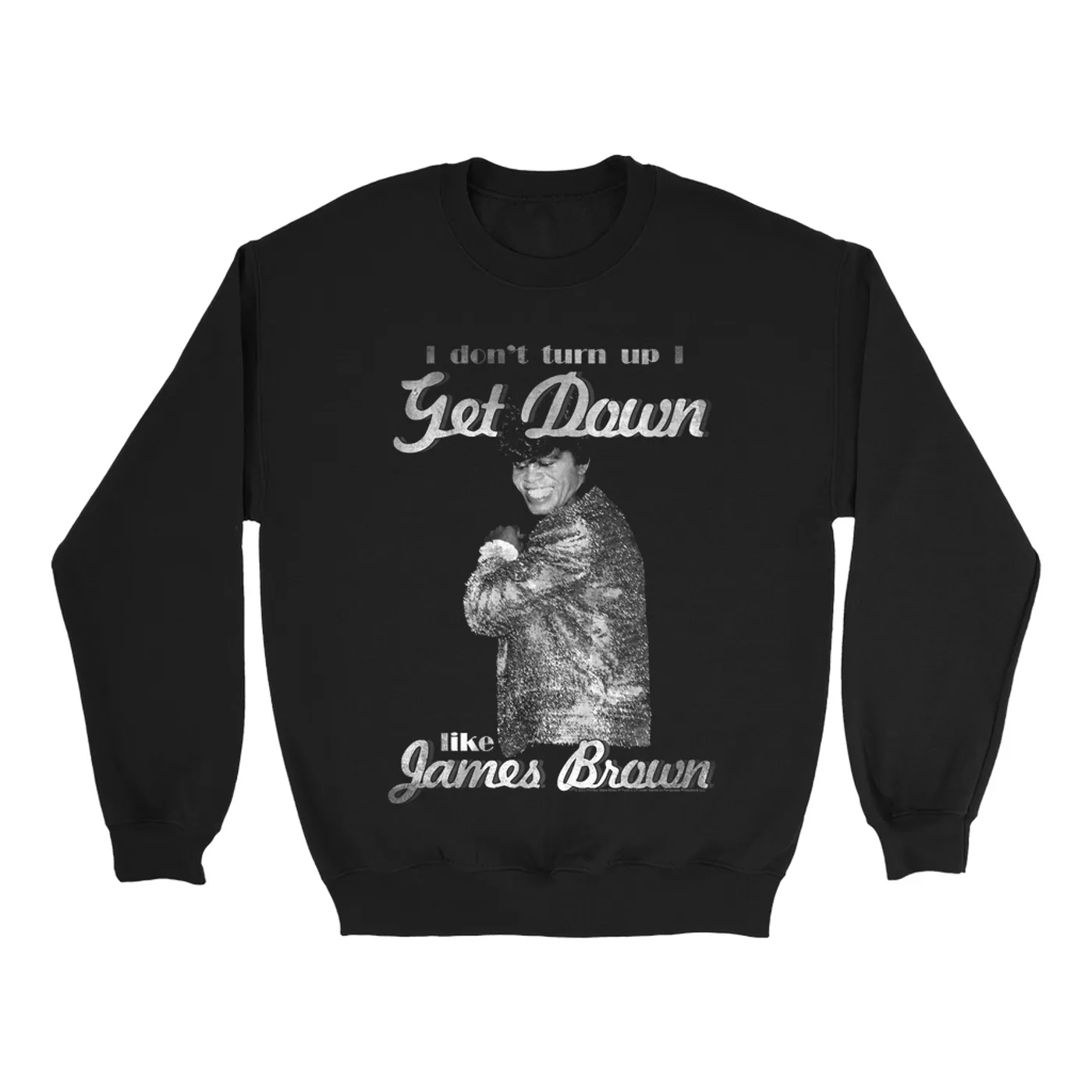 James Brown Sweatshirt | Retro White I Get Down Like James Brown Sweatshirt