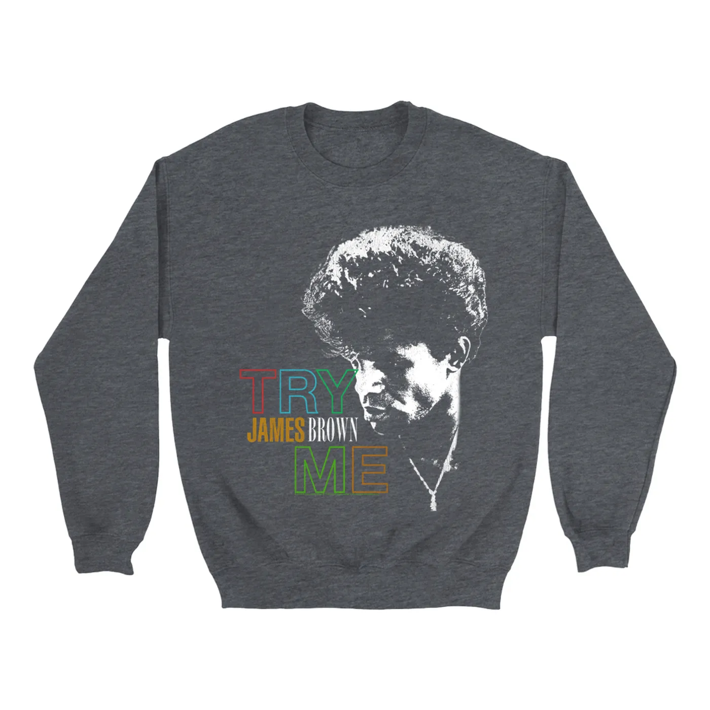 James Brown Sweatshirt | Primary Colors Try Me James Brown Sweatshirt
