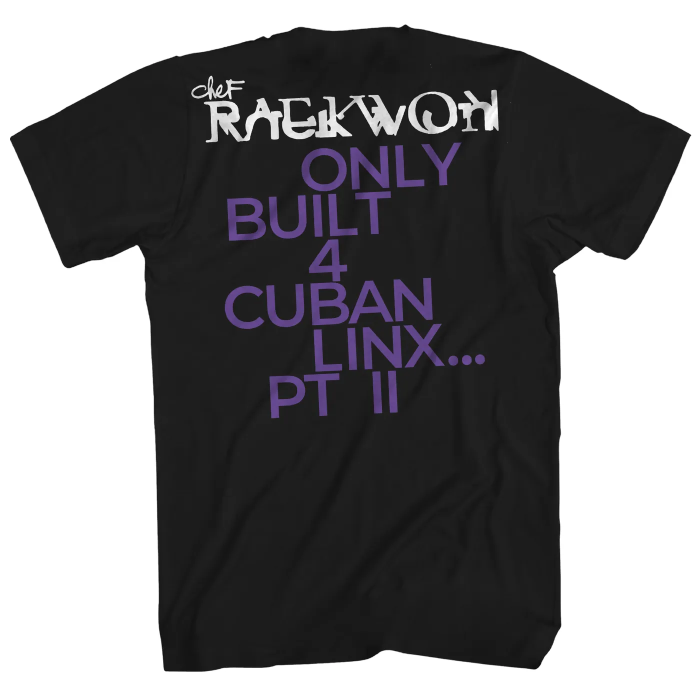 Raekwon T-Shirt | Only Bult 4 Cuban Linx 2 Raekwon Idol T-Shirt