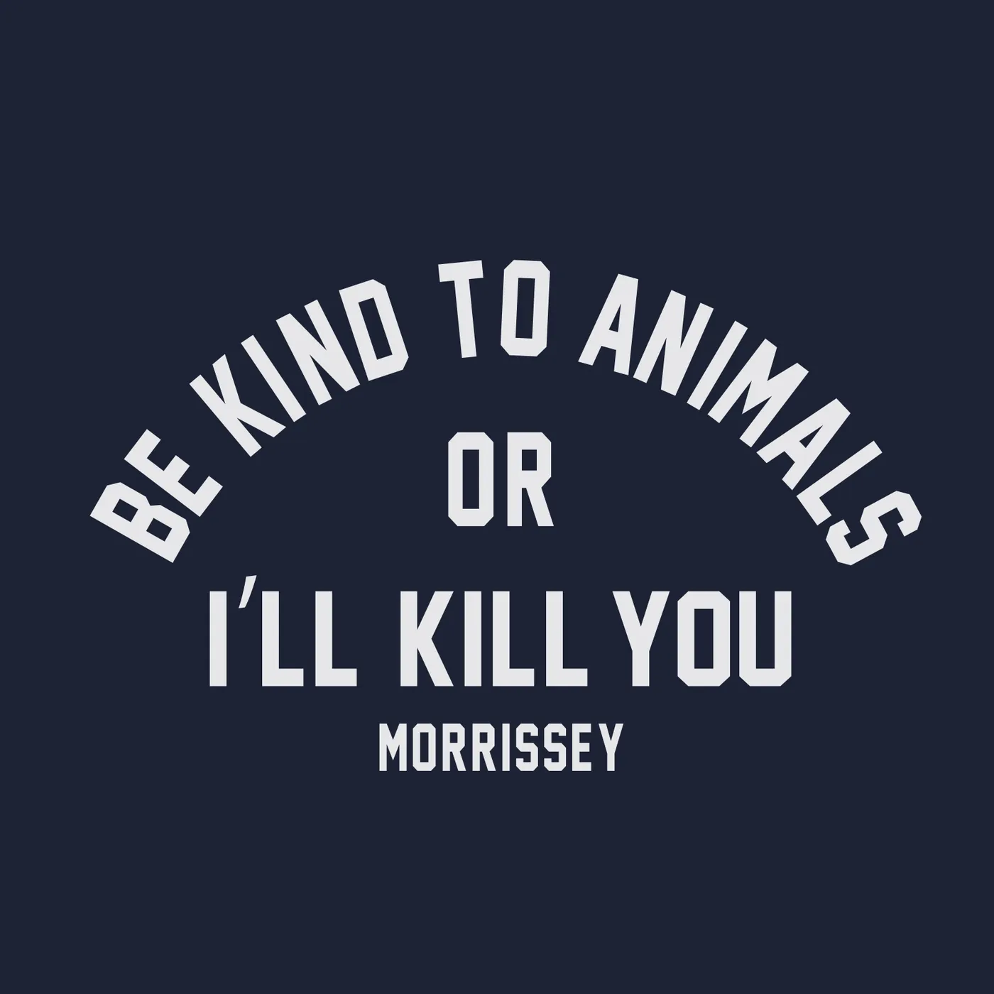 Morrissey T-Shirt | Be Kind To Animals Morrissey Shirt