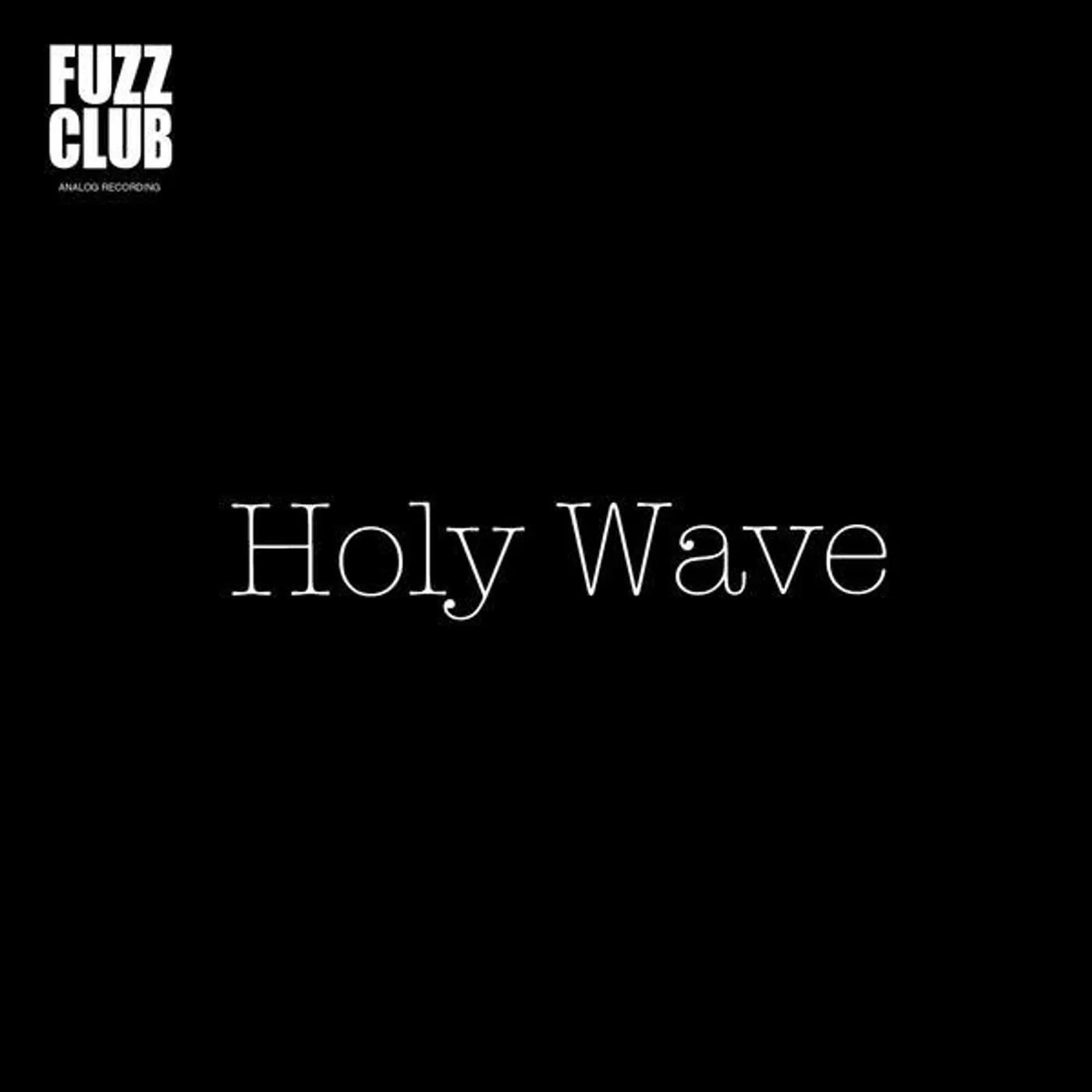 Holy Wave 'Fuzz Club Session' Vinyl Record