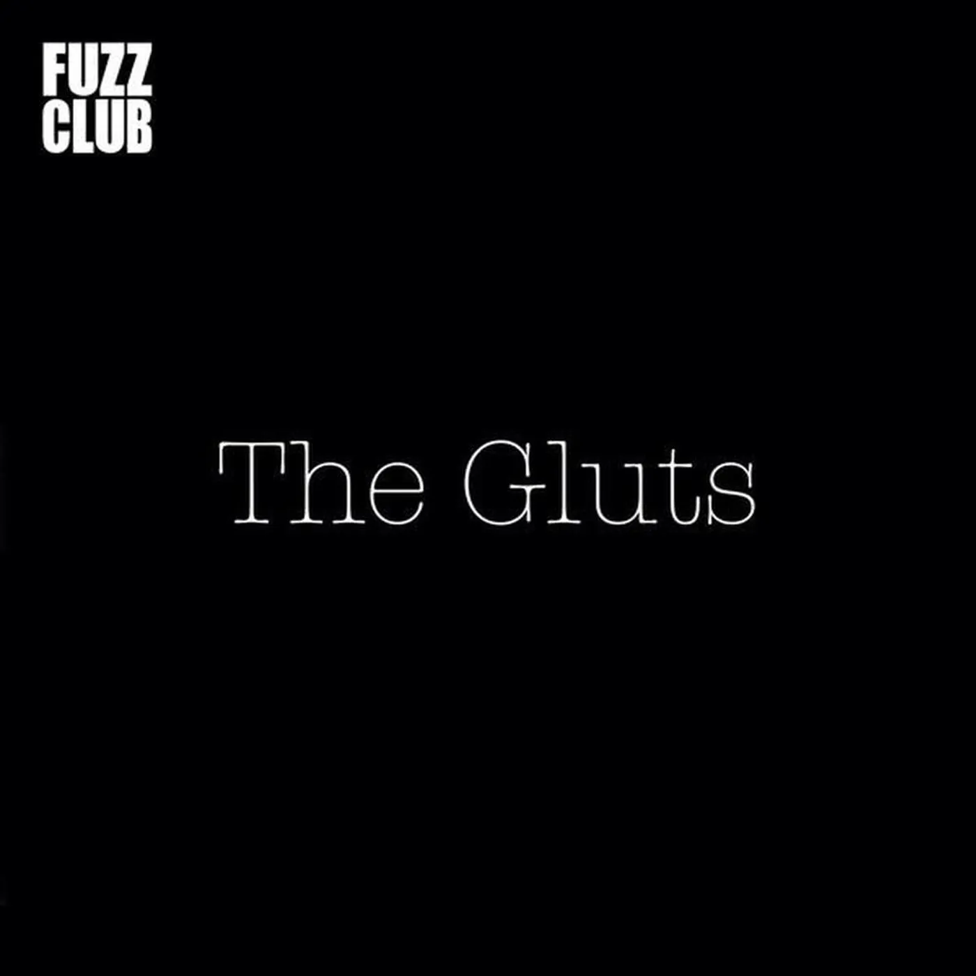 The The Gluts 825682 'Fuzz Club Session' Vinyl LP - 180g Vinyl Record