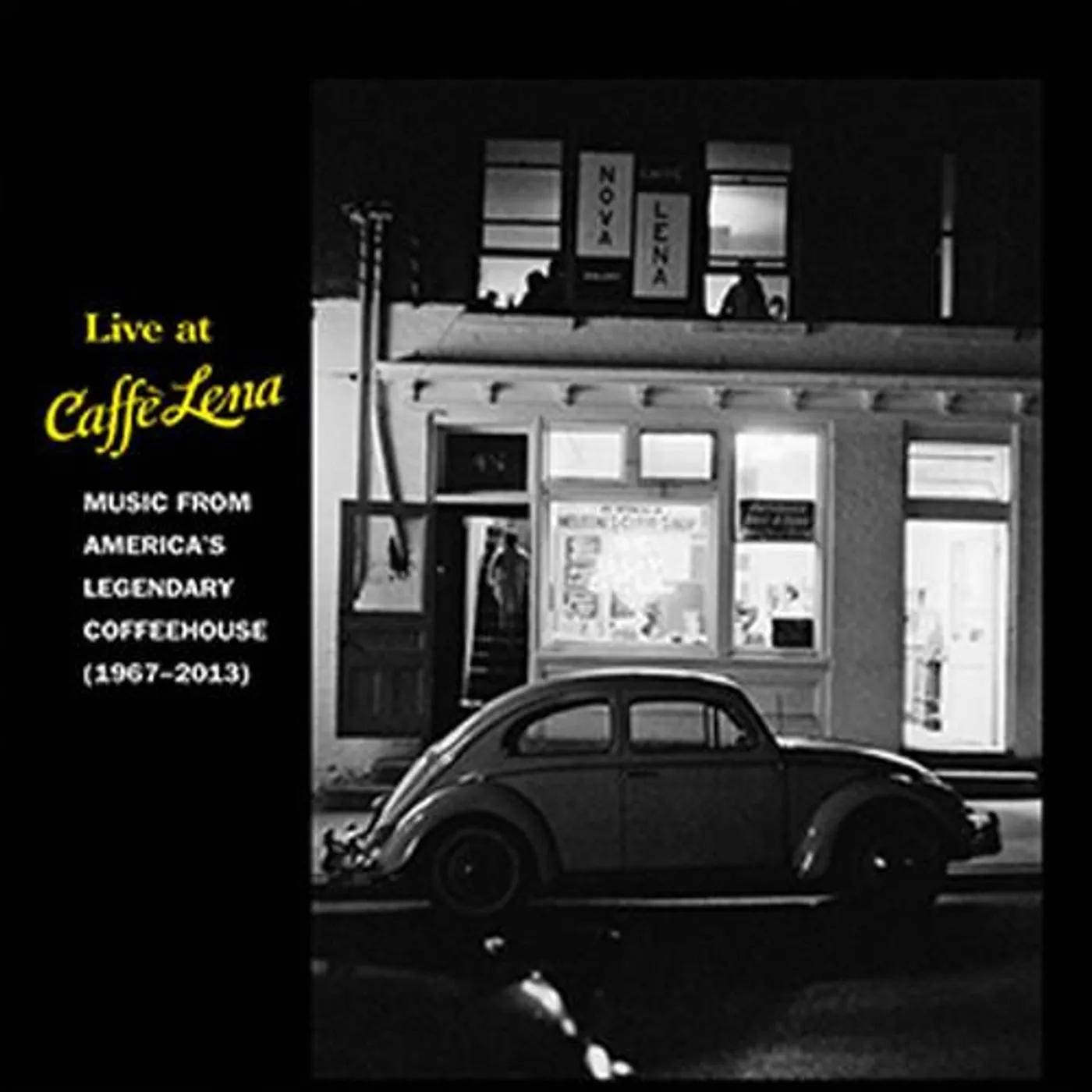 Americas Legendary Coffee House 'Live At Caffe Lena : Music From America's Legendary Coffeehouse, 1967-2013'