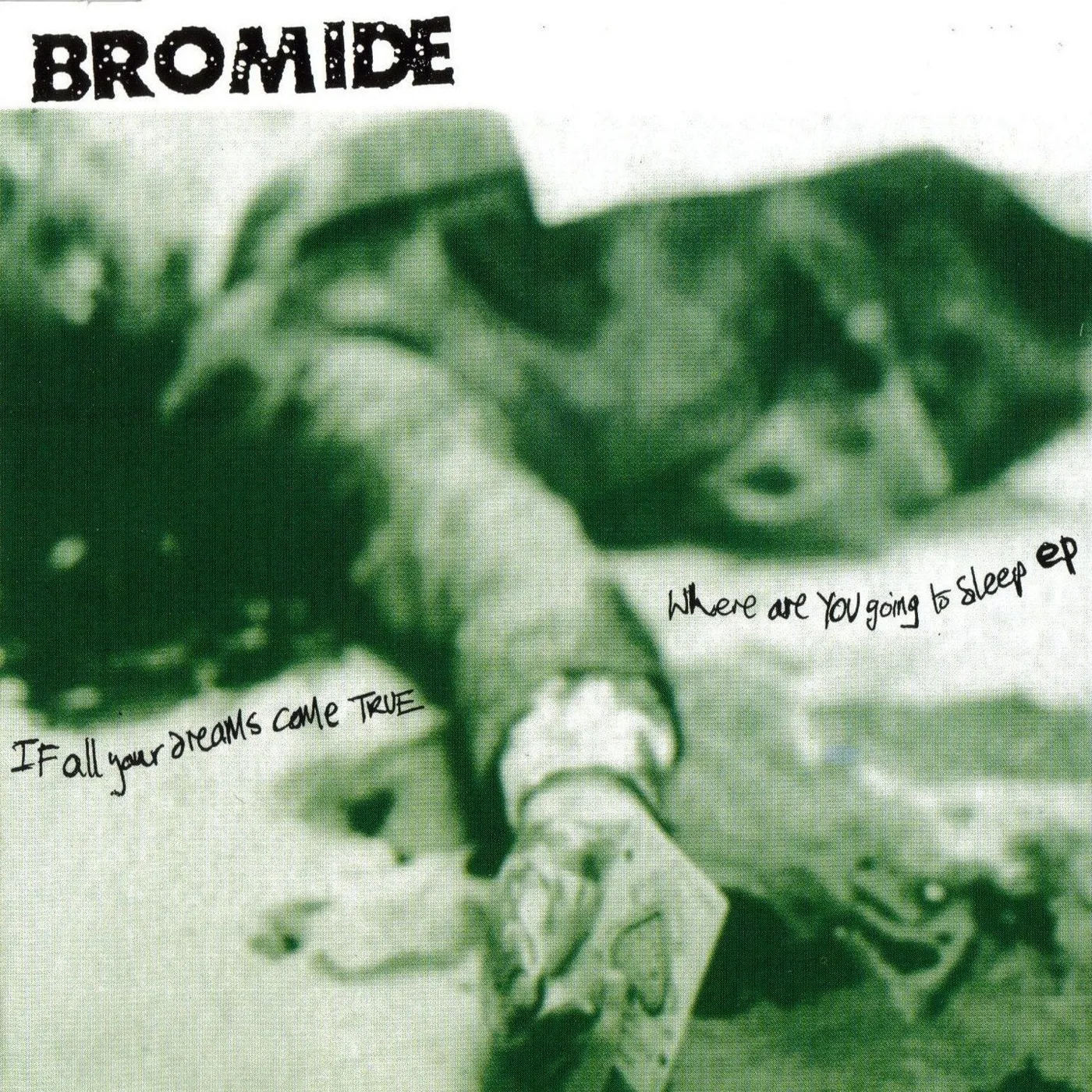 Bromide ‘If All Your Dreams Come True Where Are You Going To Sleep’