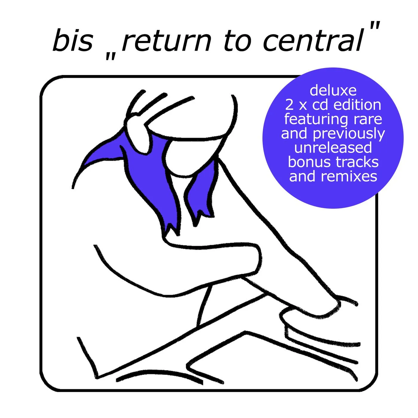 bis 'Return To Central (Deluxe)'
