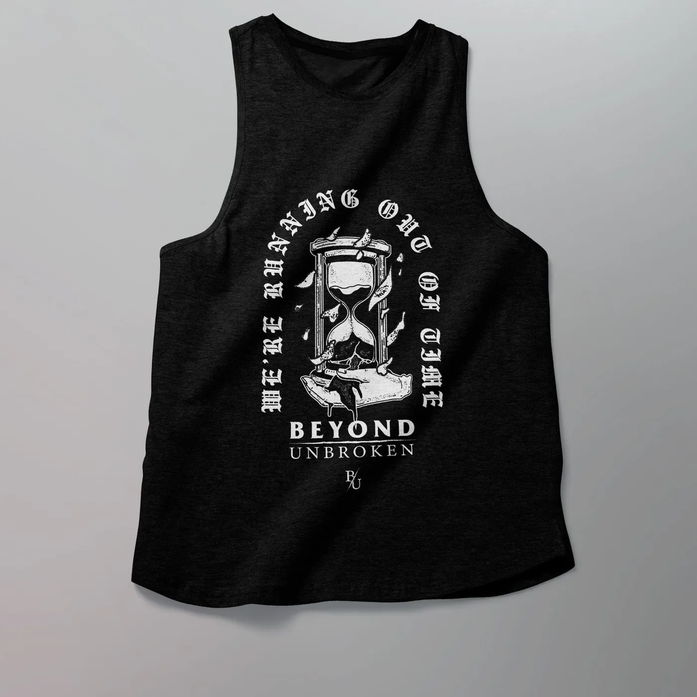 Beyond Unbroken - Running Out Of Time Tank