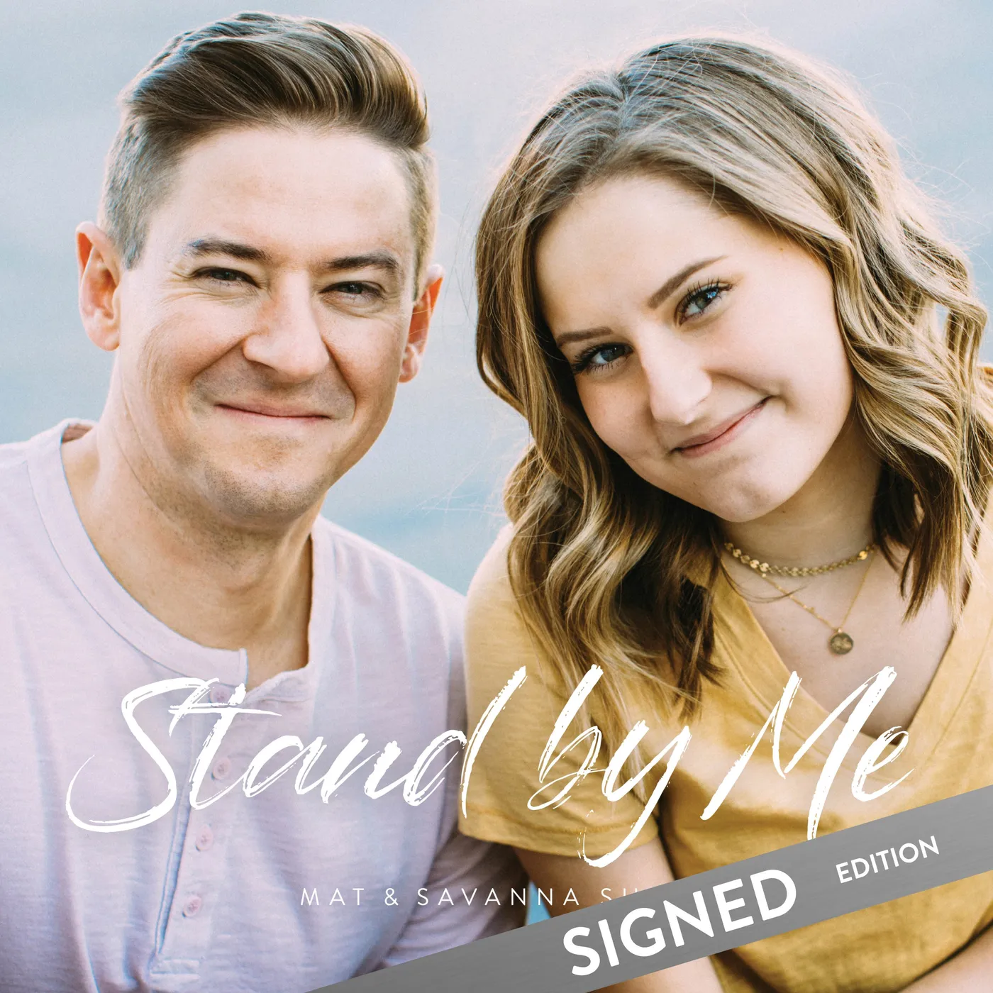Mat and Savanna Shaw Stand By Me - CD *SPECIAL SIGNED EDITION*