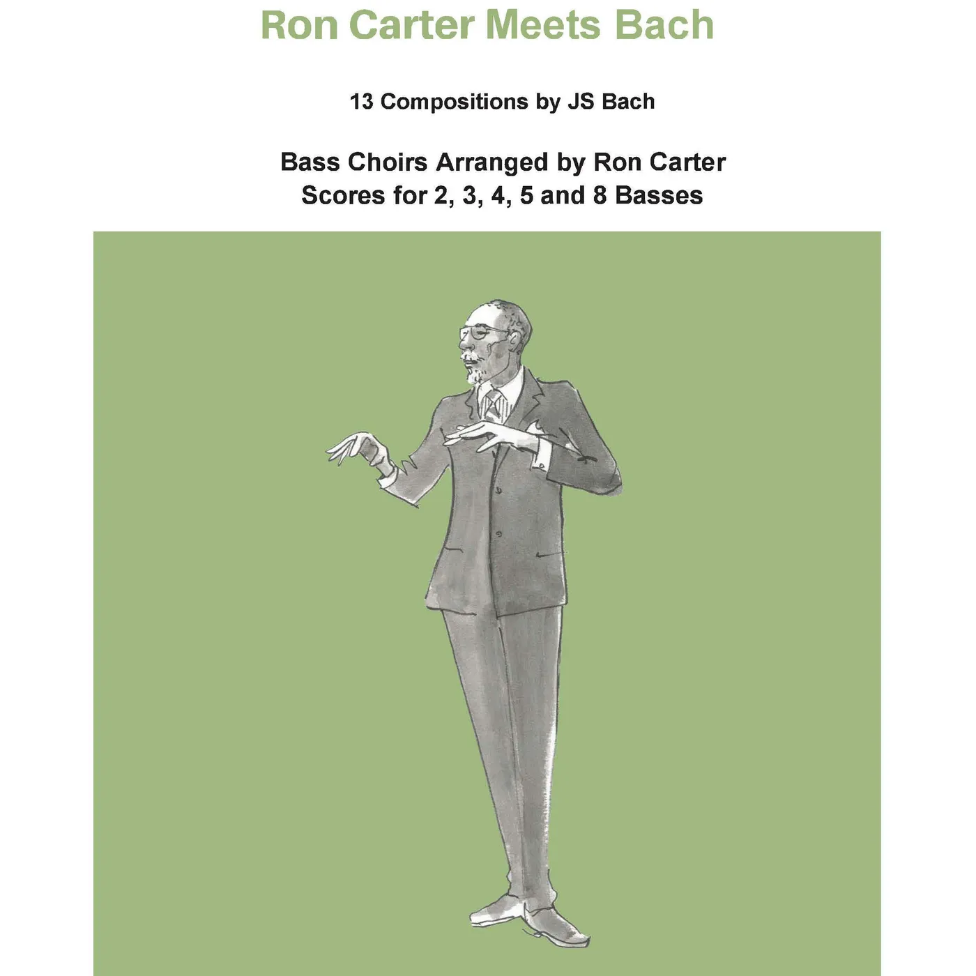 Ron Carter Meets Bach - Pieces for 2-8 basses