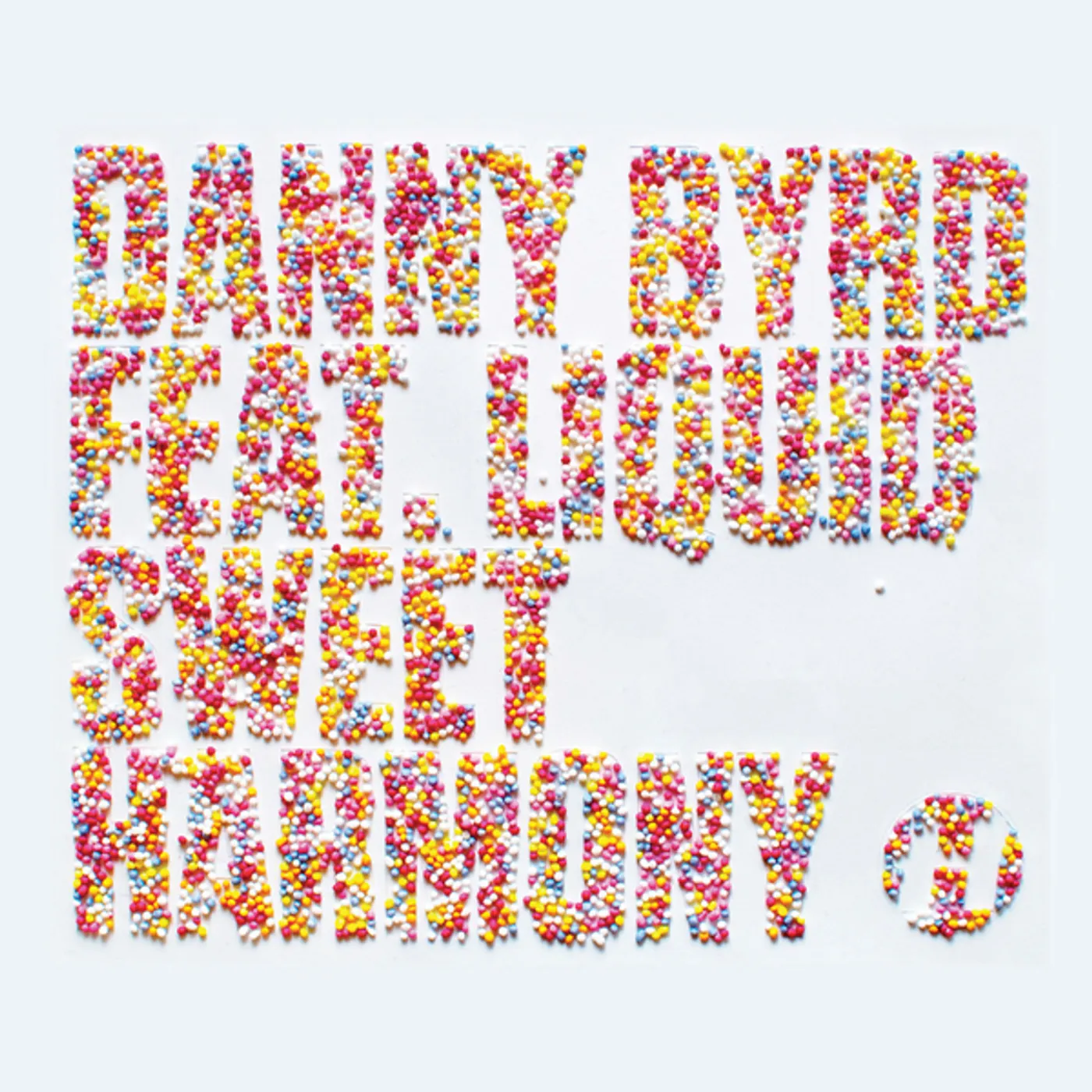 Danny Byrd Sweet Harmony