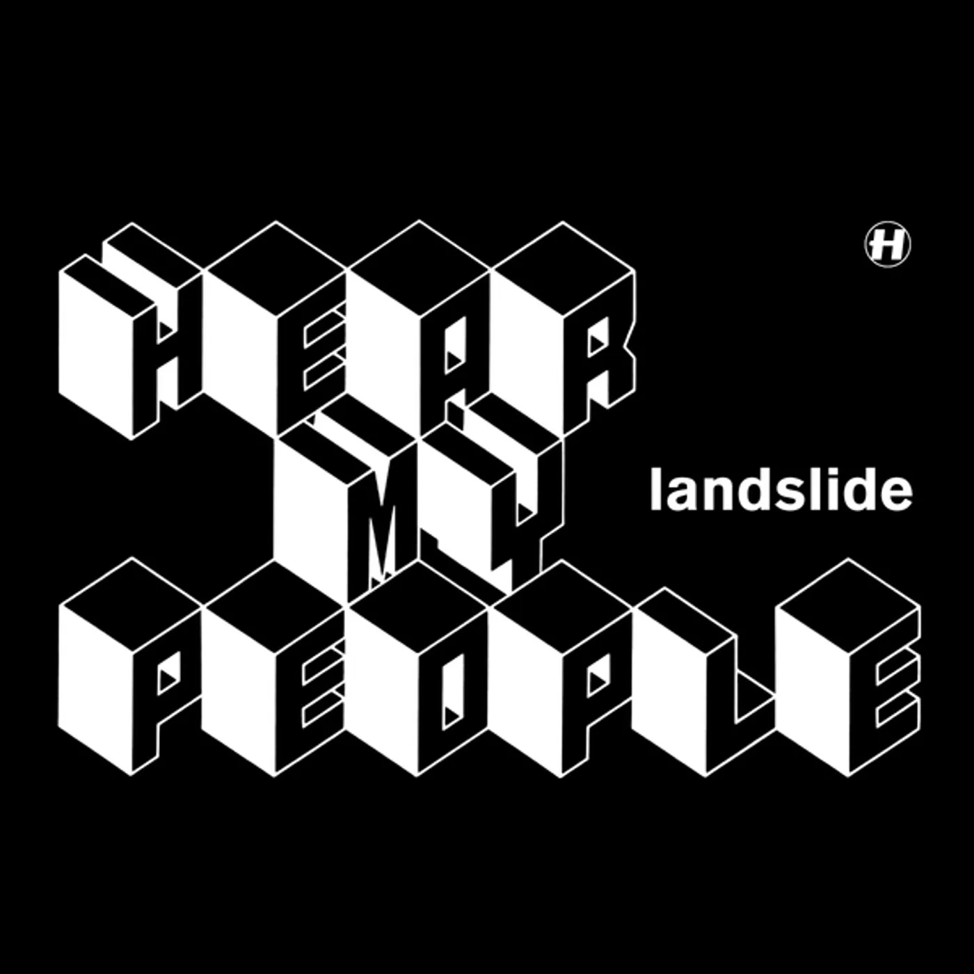 Landslide Hear My people