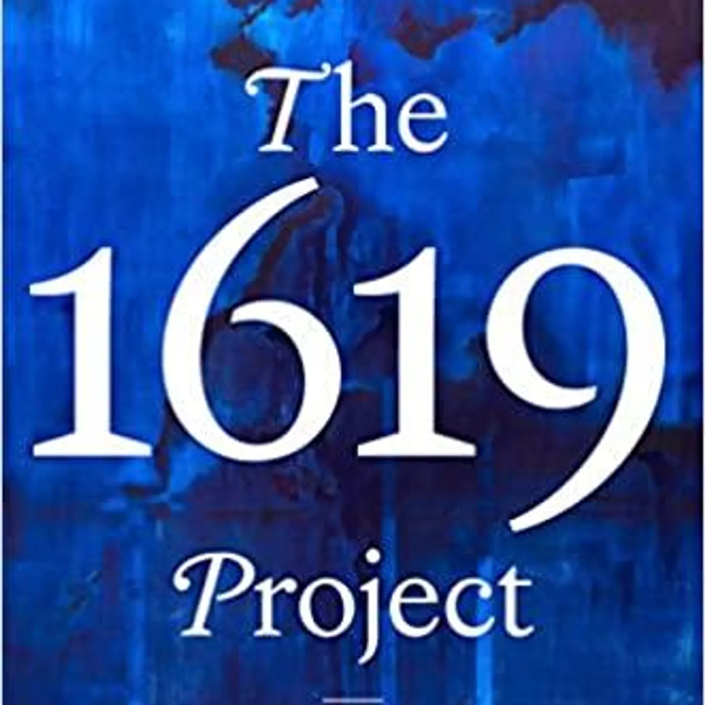 Nikole Hannah-Jones The 1619 Project: A New Origin Story Hardcover