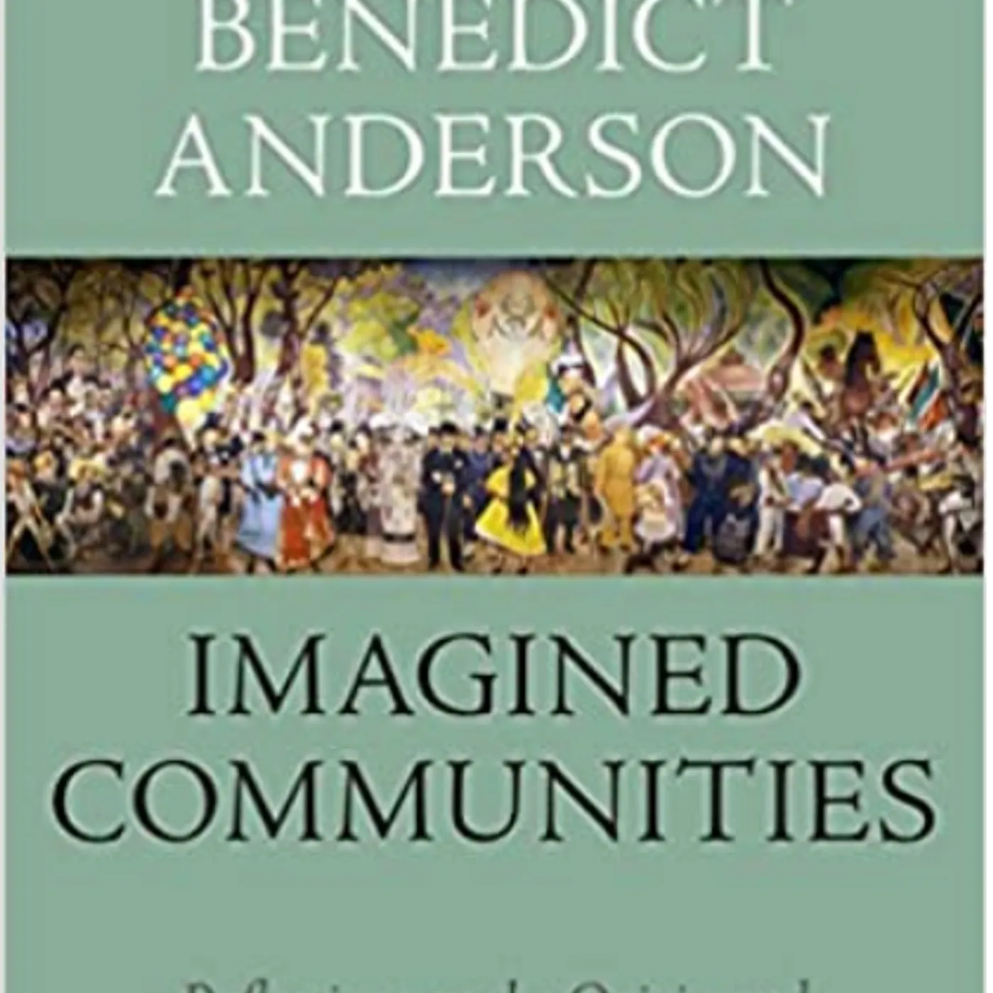 Benedict Anderson - Imagined Communities: Reflections on the Origin and Spread of Nationalism Paperback