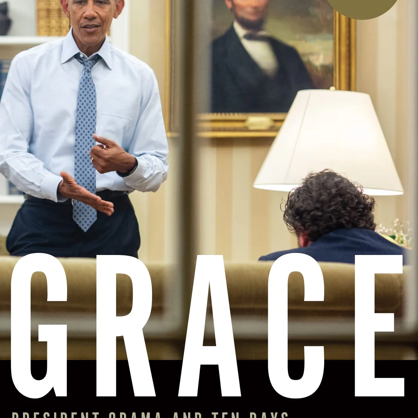 Cody Keenan- Grace: President Obama and Ten Days in the Battle for America Hardcover