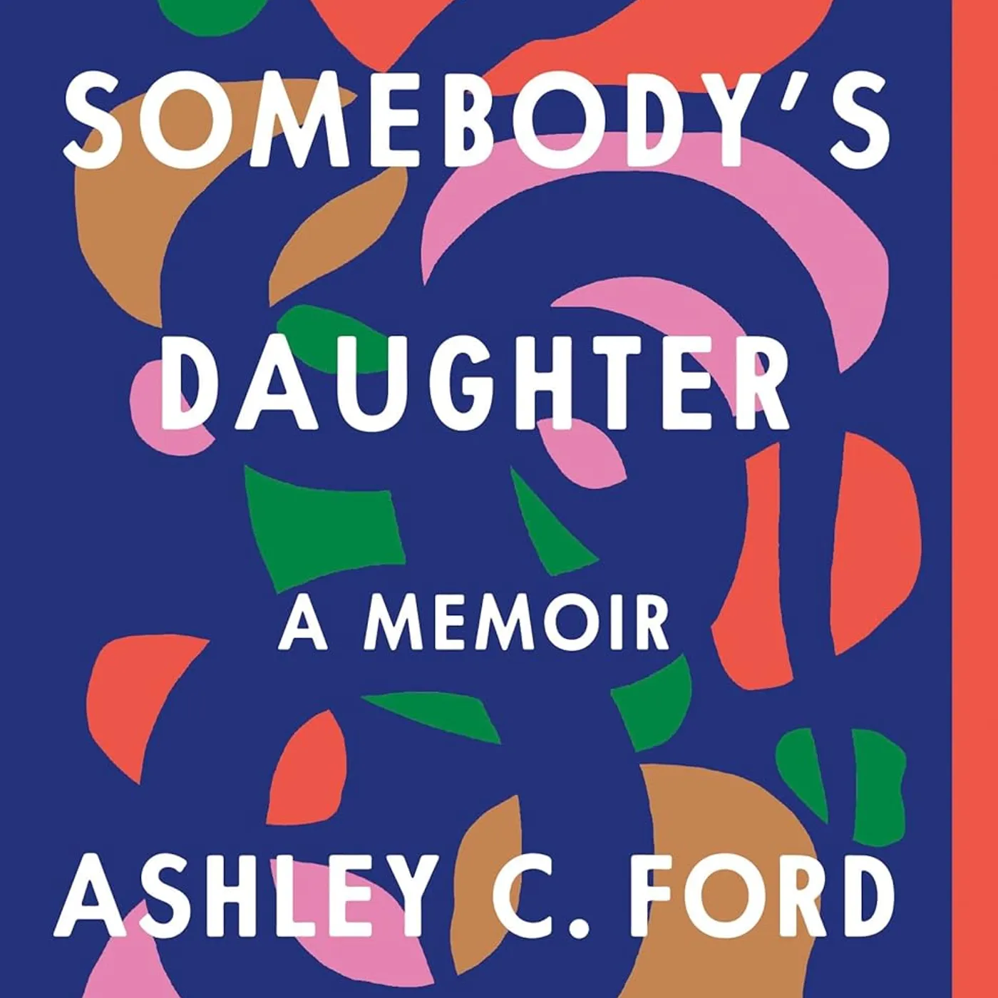 Ashley C Ford  - Somebody's Daughter Paperback