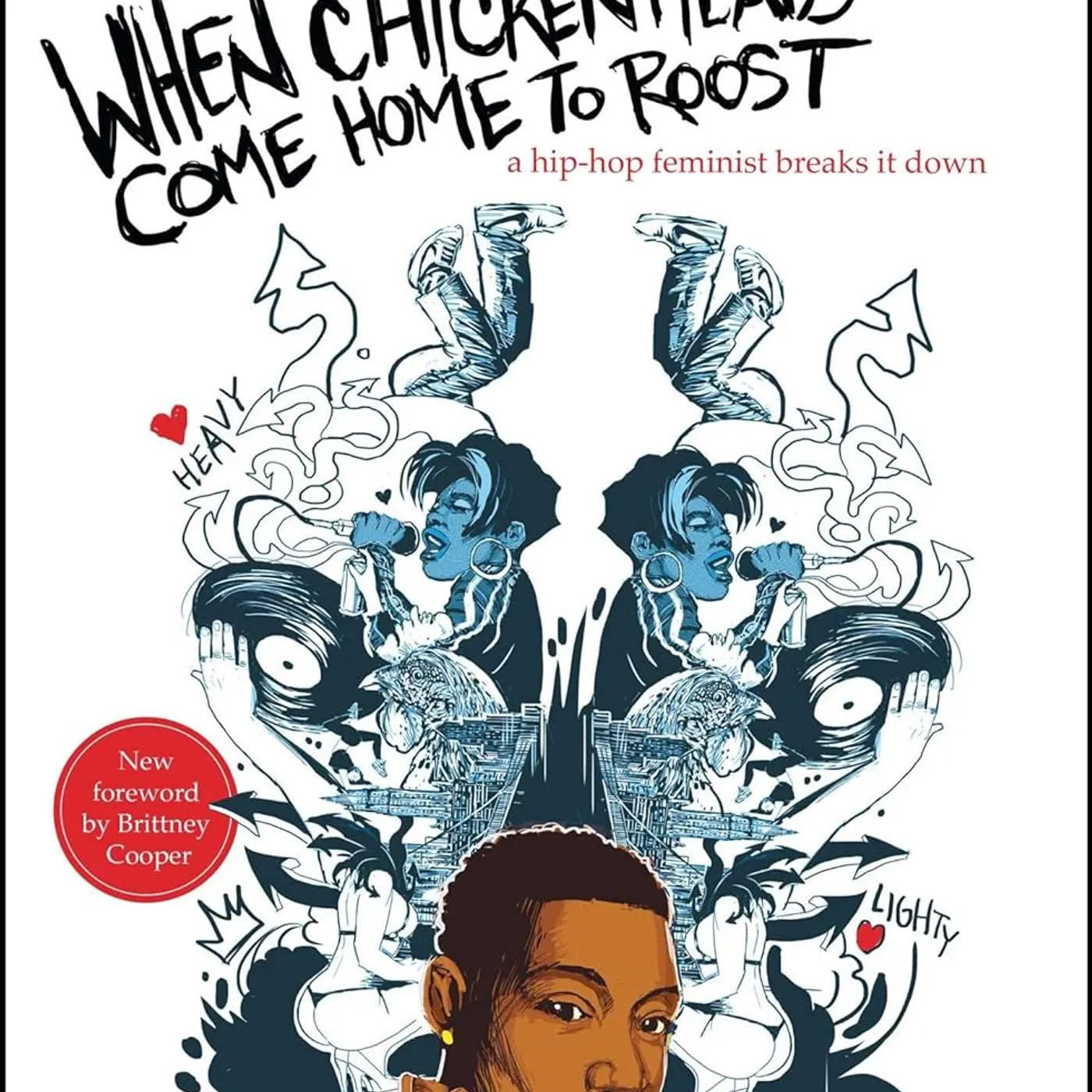 Joan Morgan - When Chickenheads Come Home to Roost: A Hip-Hop Feminist Breaks It Down Paperback