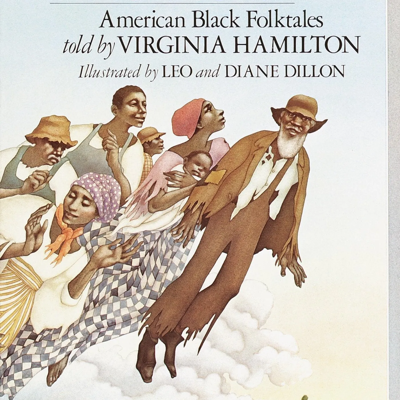 Virginia Hamilton / Leo Dillon / Diane Dillon Ph.D. Virginia Hamilton (Author), Leo Dillon (Illustrator), Diane Dillon Ph.D. (Illustrator) - The People Could Fly: American Black Folktales Paperback – Picture Book