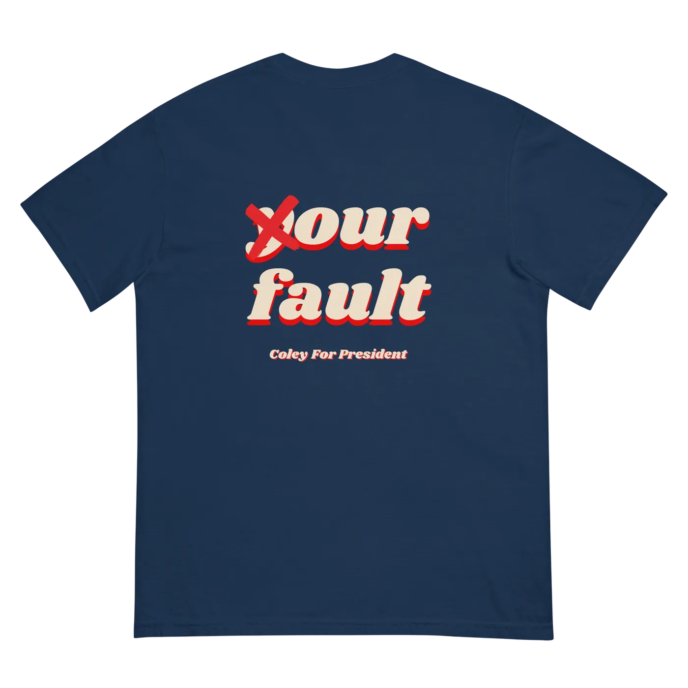 Coley "Our Fault" Backside T-Shirt