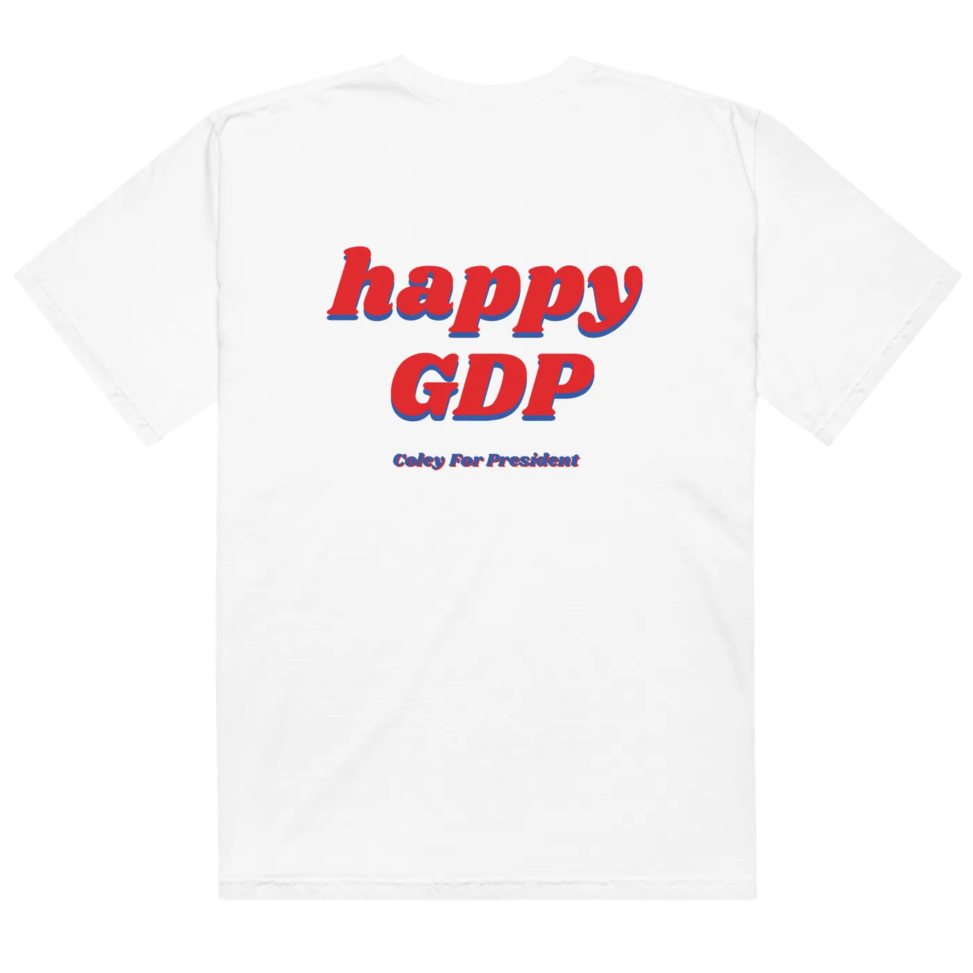 Coley "Happy GDP" Backside T-Shirt