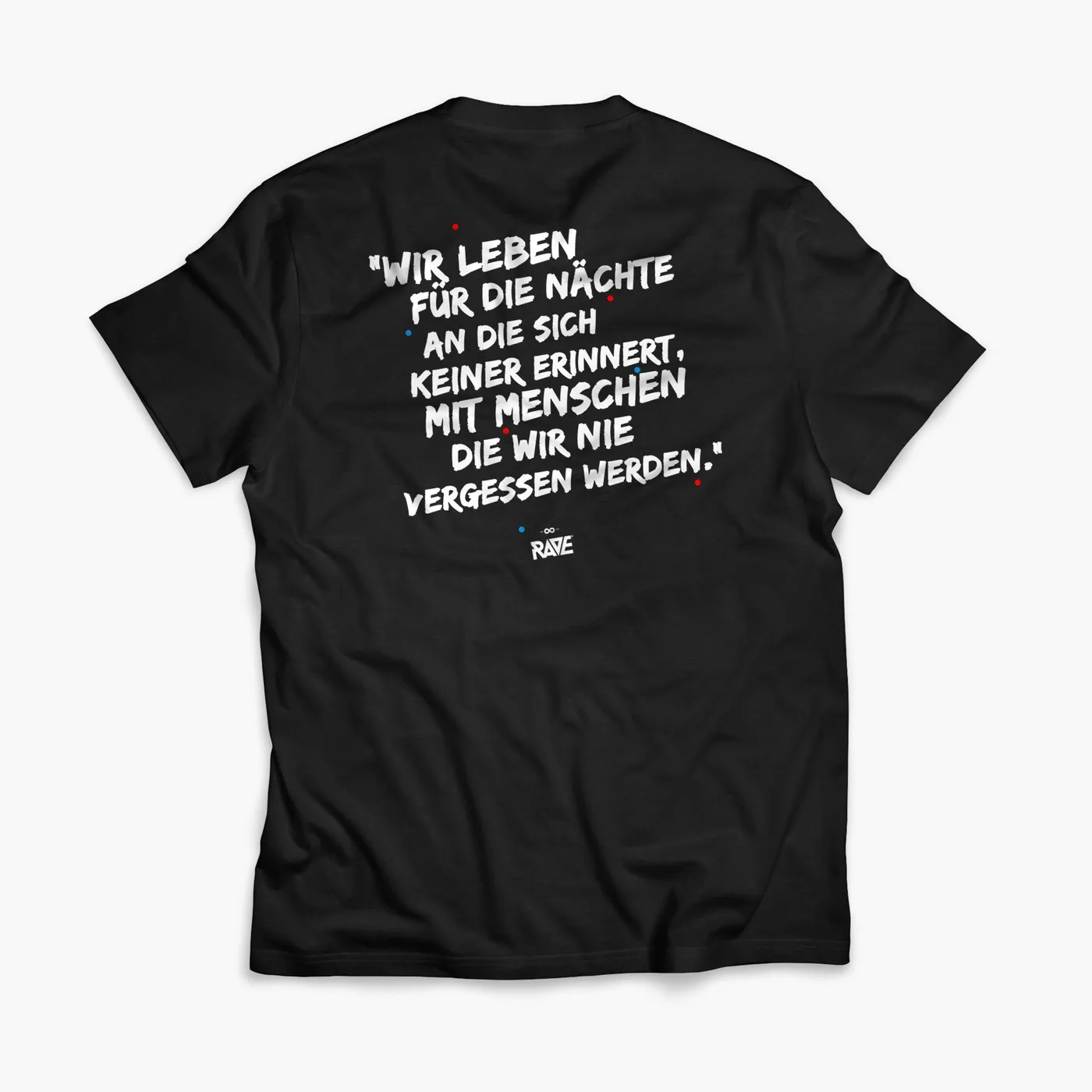 Rave Clothing Wir leben für die Nächte an die sich keiner erinnert T-Shirt