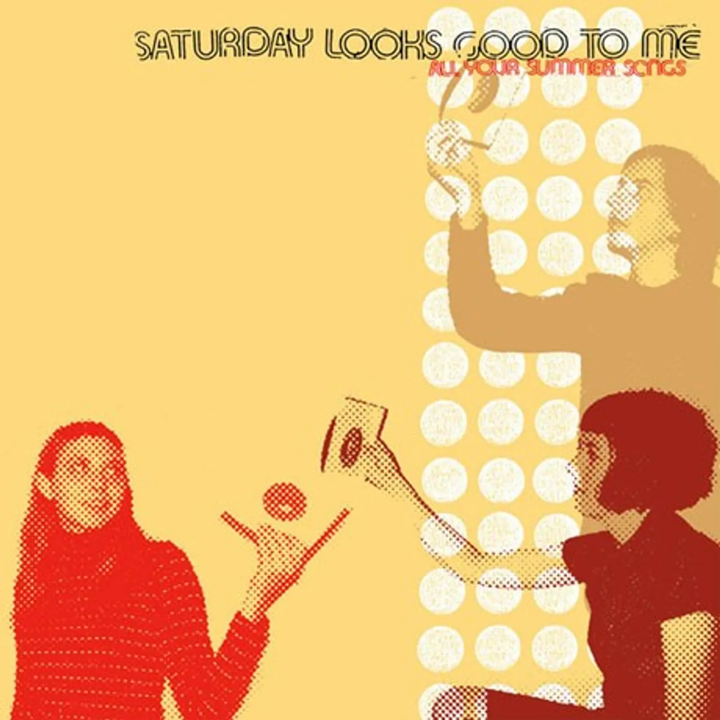 Saturday Looks Good To Me All Your Summer Songs