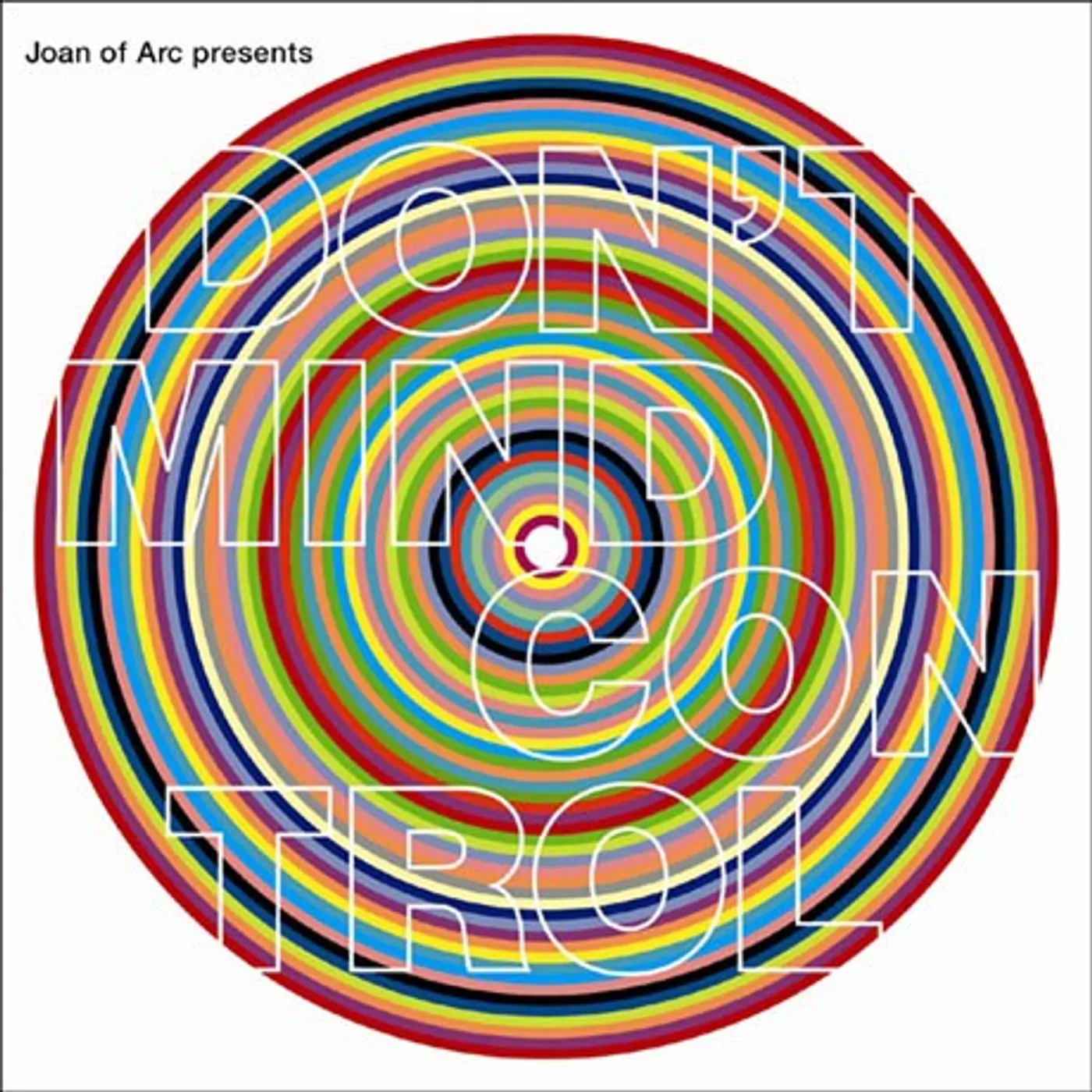 Joan of Arc Presents: Don't Mind Control CD