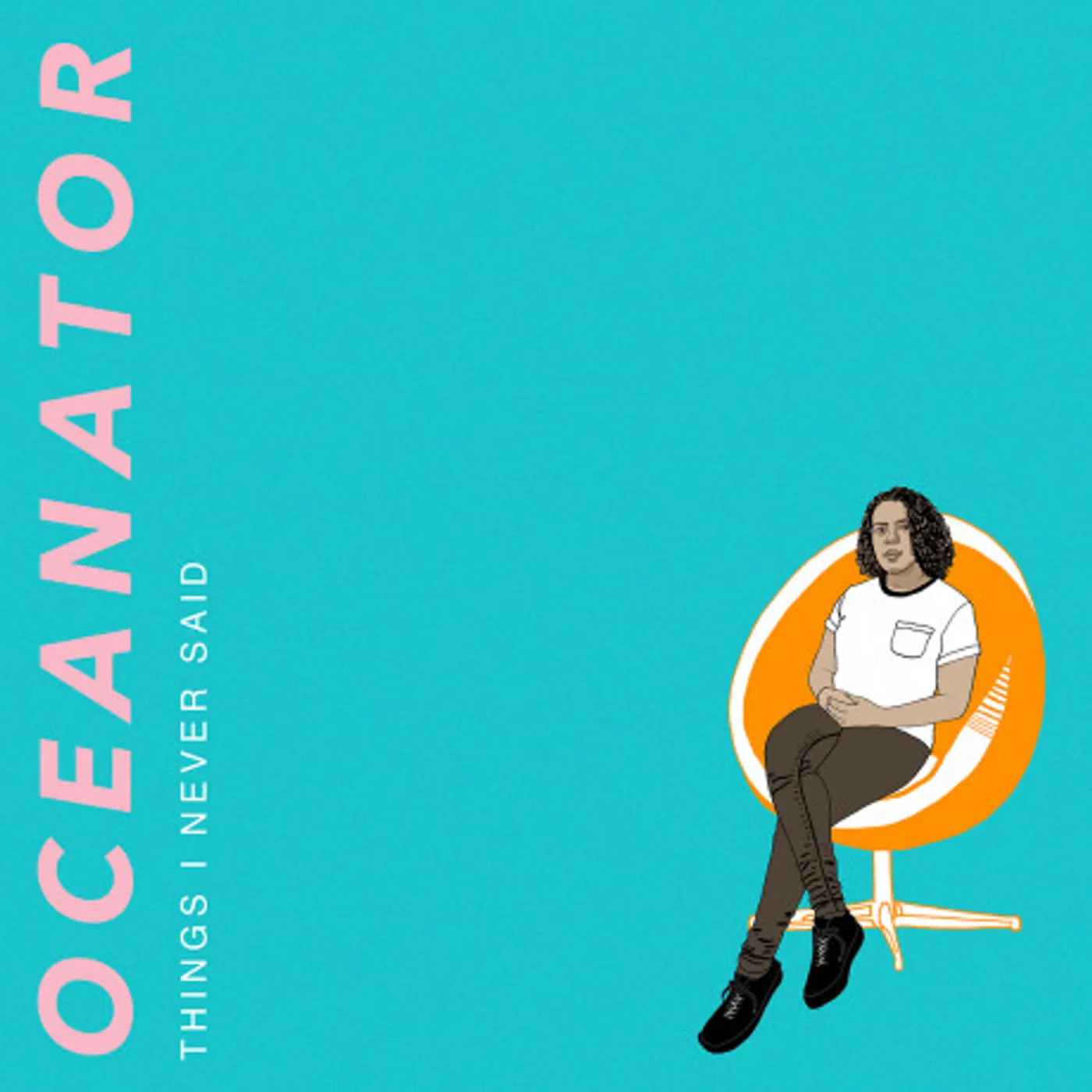 Oceanator Things I Never Said