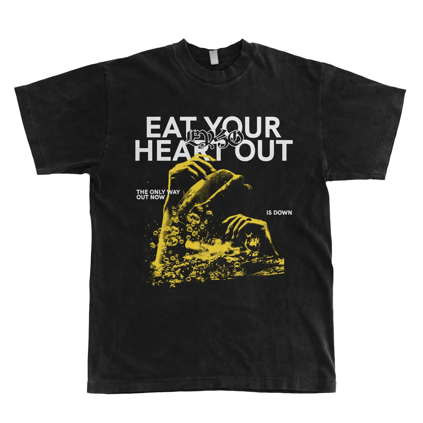 Eat Your Heart Out "Only Way Out" T-Shirt
