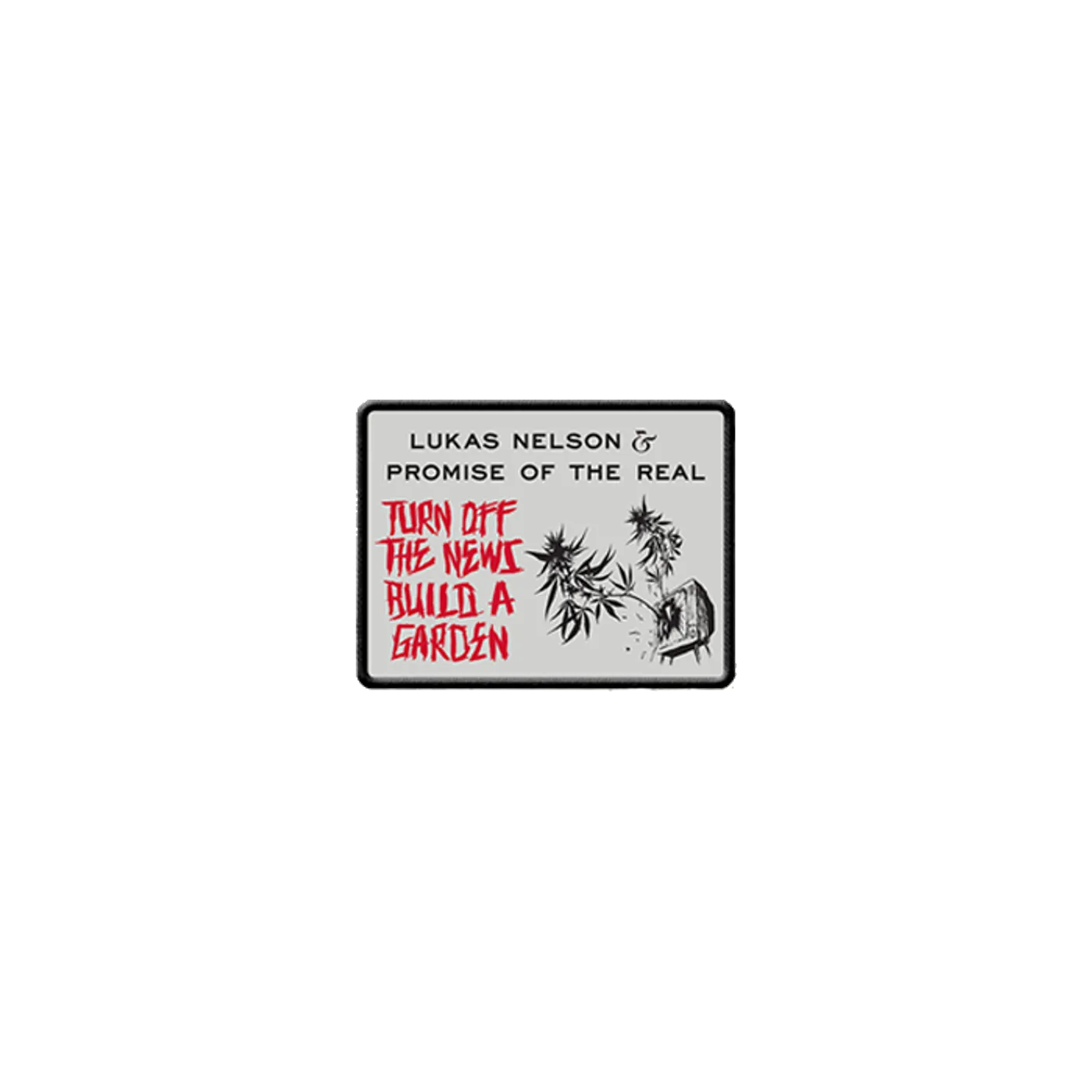 Lukas Nelson and Promise of the Real Turn Off The News (Build A Garden) Patch