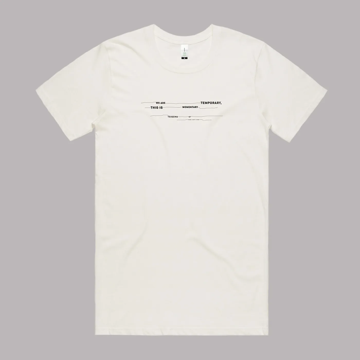 Teischa This Is Momentary Tshirt