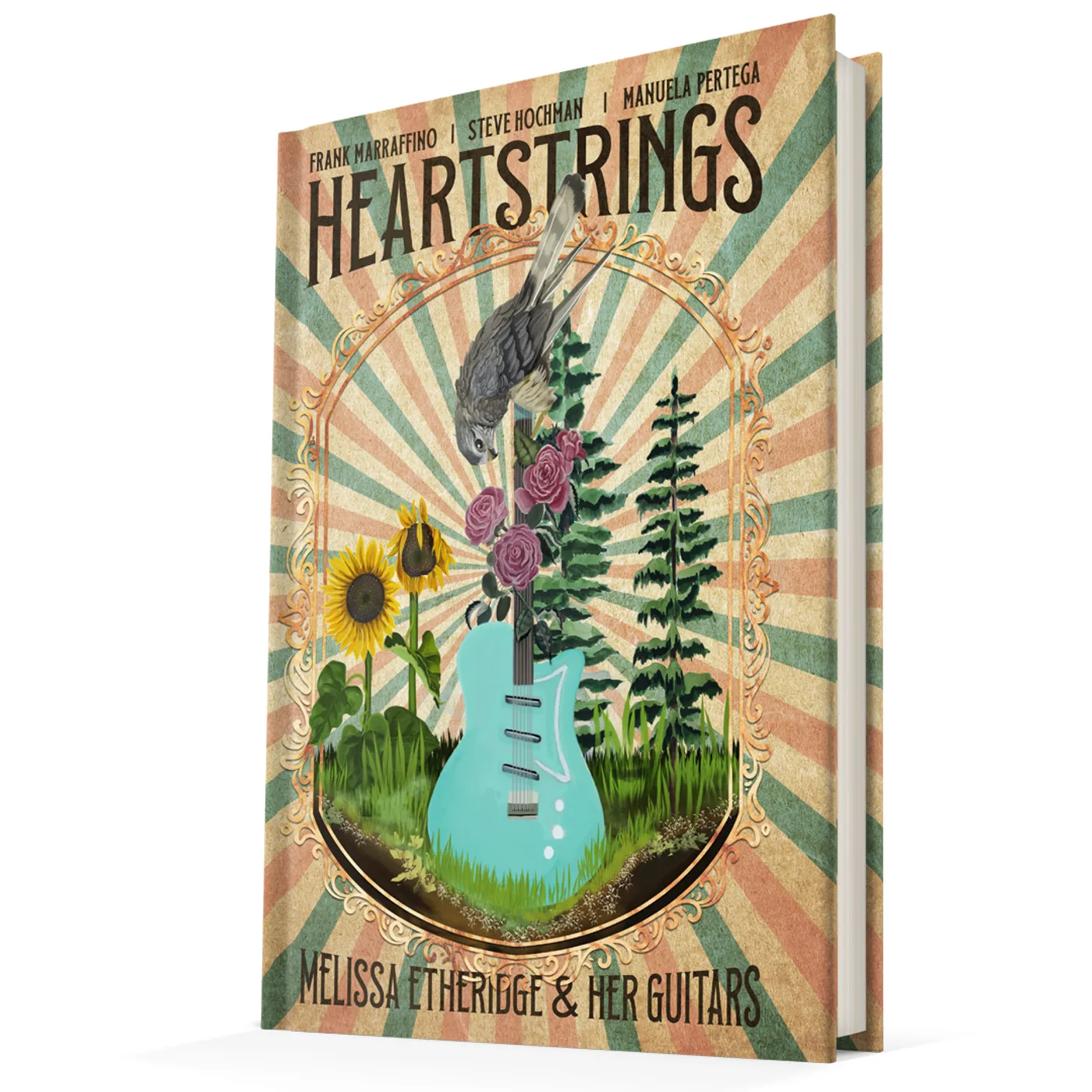 Melissa Etheridge, Frank Marraffino, Steve Hochman, & Manuela Pertega Heartstrings: Melissa Etheridge & Her Guitars - Softcover