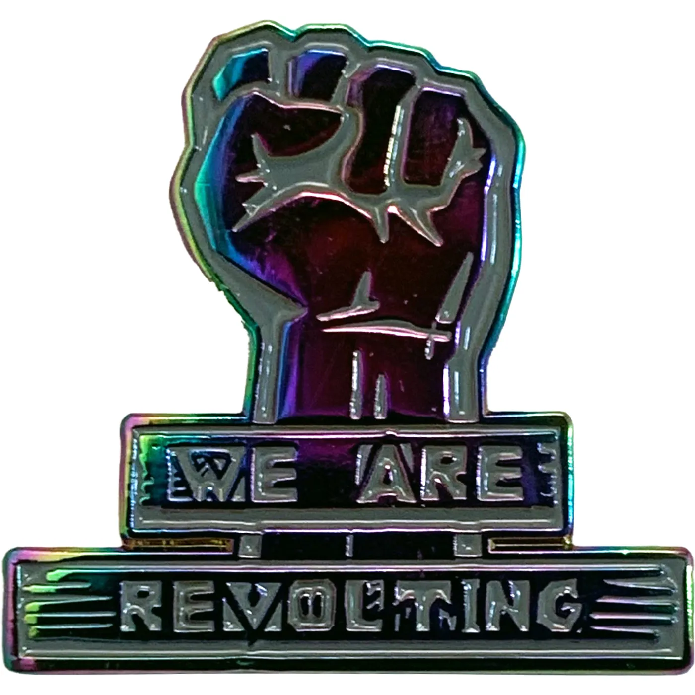 The Restarts - We ARE Revolting - Rainbow - 1.25" Enamel Pin