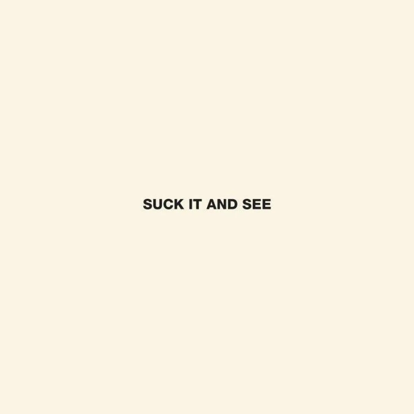 Arctic Monkeys SUCK IT AND SEE