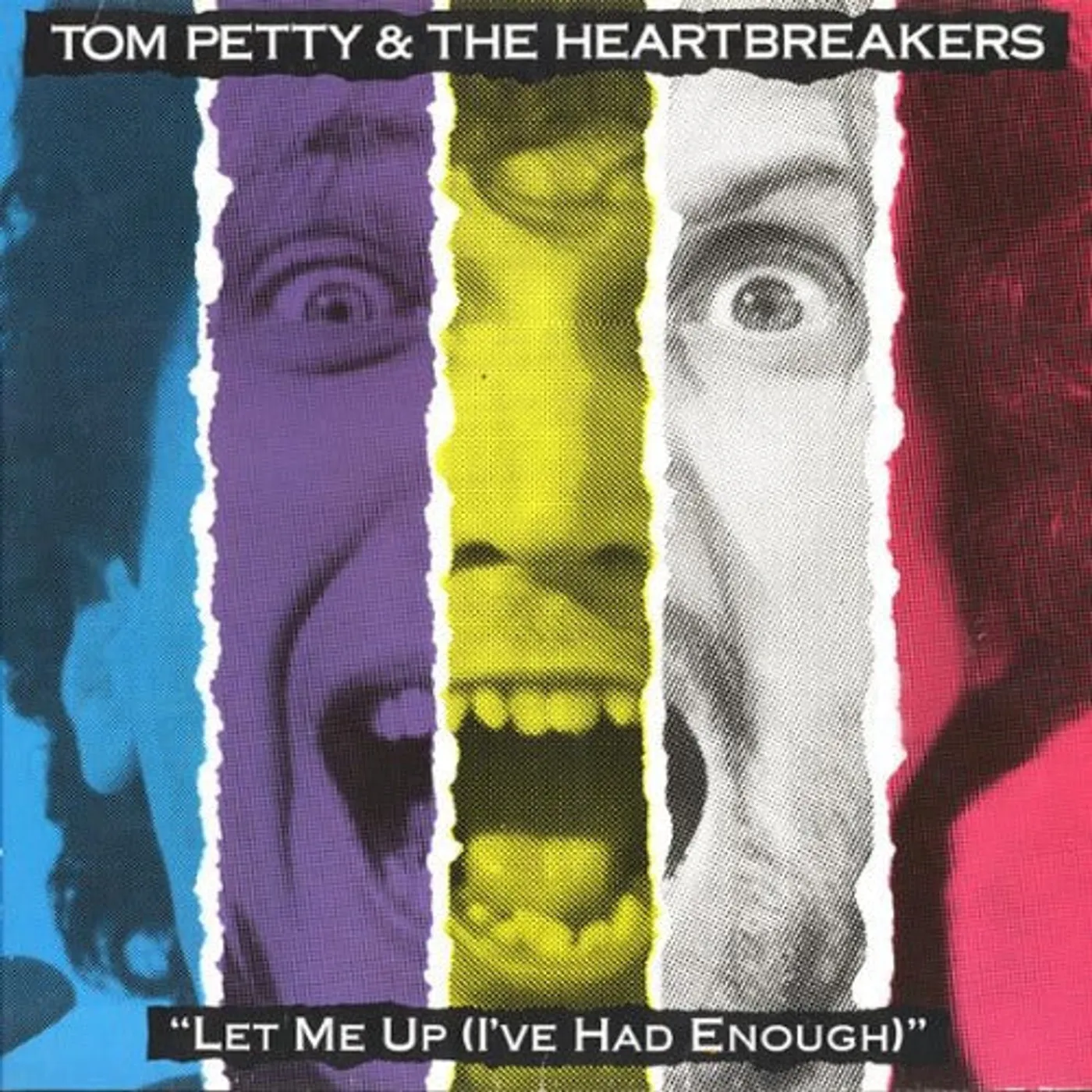 Tom Petty and the Heartbreakers Let Me Up (I've Had Enough)