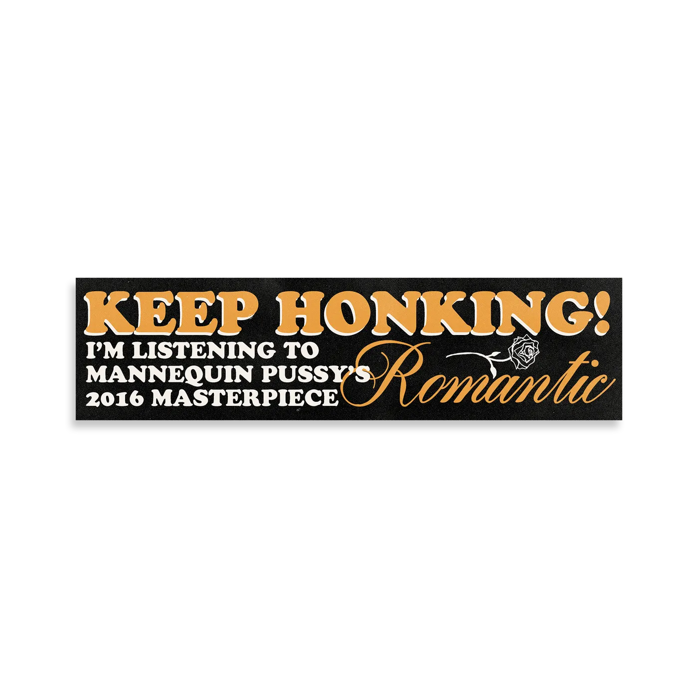 Mannequin Pussy Keep Honking! Bumper Sticker