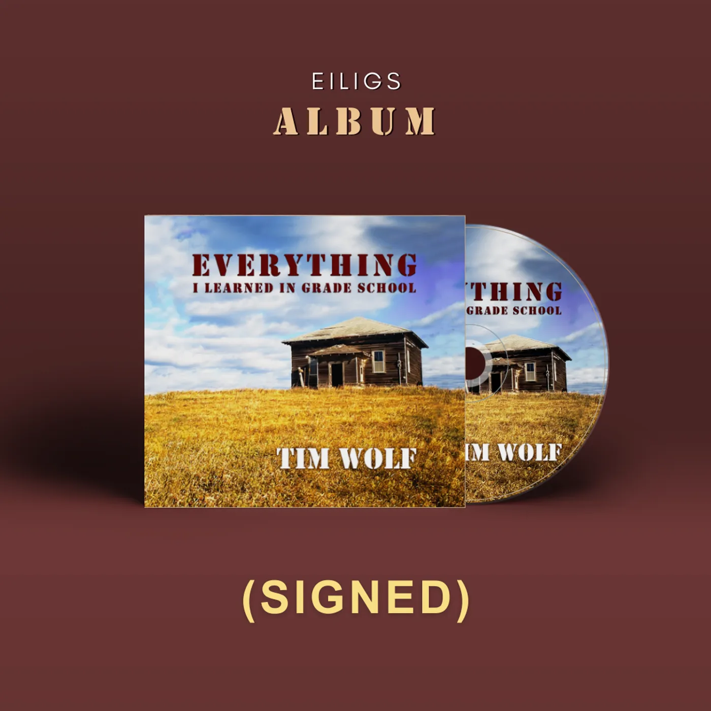 Tim Wolf "Everything I Learned in Grade School" - CD Album (Signed)