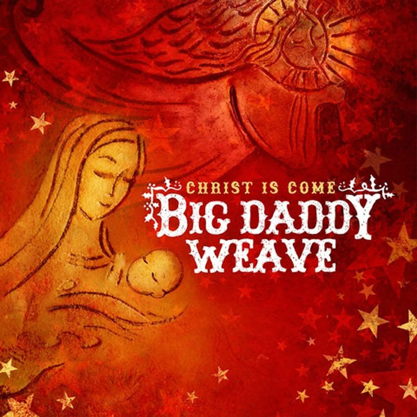Big Daddy Weave - Christ Is Come
