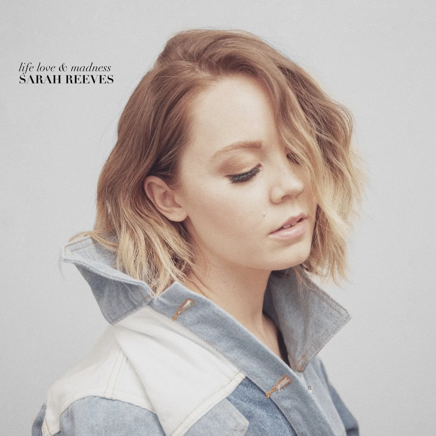 Sarah Reeves Life Love & Madness(Physical CD & Digital Album)