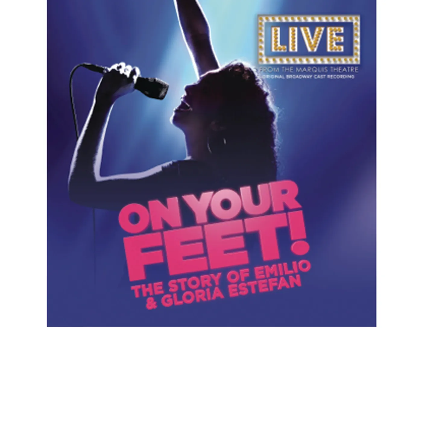 ON YOUR FEET: THE STORY OF EMILIO & GLORIA On Your Feet Broadway Cast CD