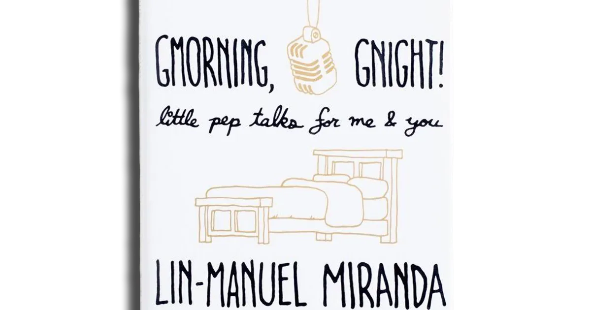 Hamilton GMorning, GNight by Lin-Manuel Miranda