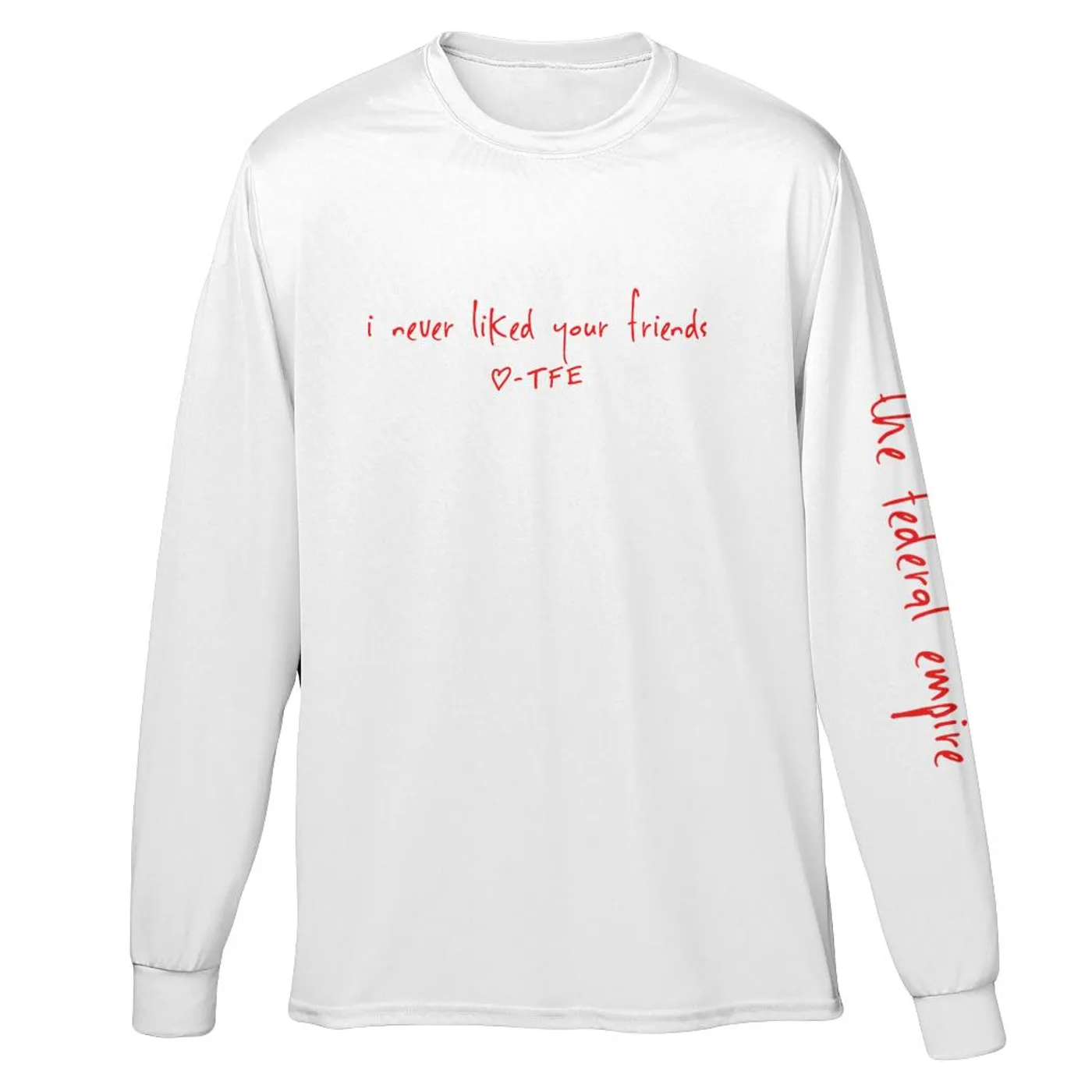 The Federal Empire - Friends Long Sleeve