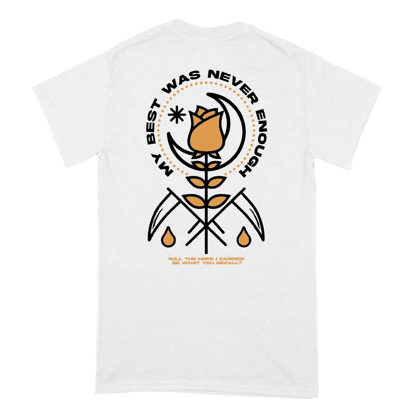 No Home "My Best Is Never Enough" T-Shirt