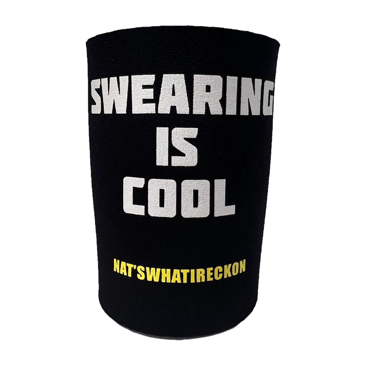 Nats What I Reckon "Swearing Is Cool" Stubby Cooler