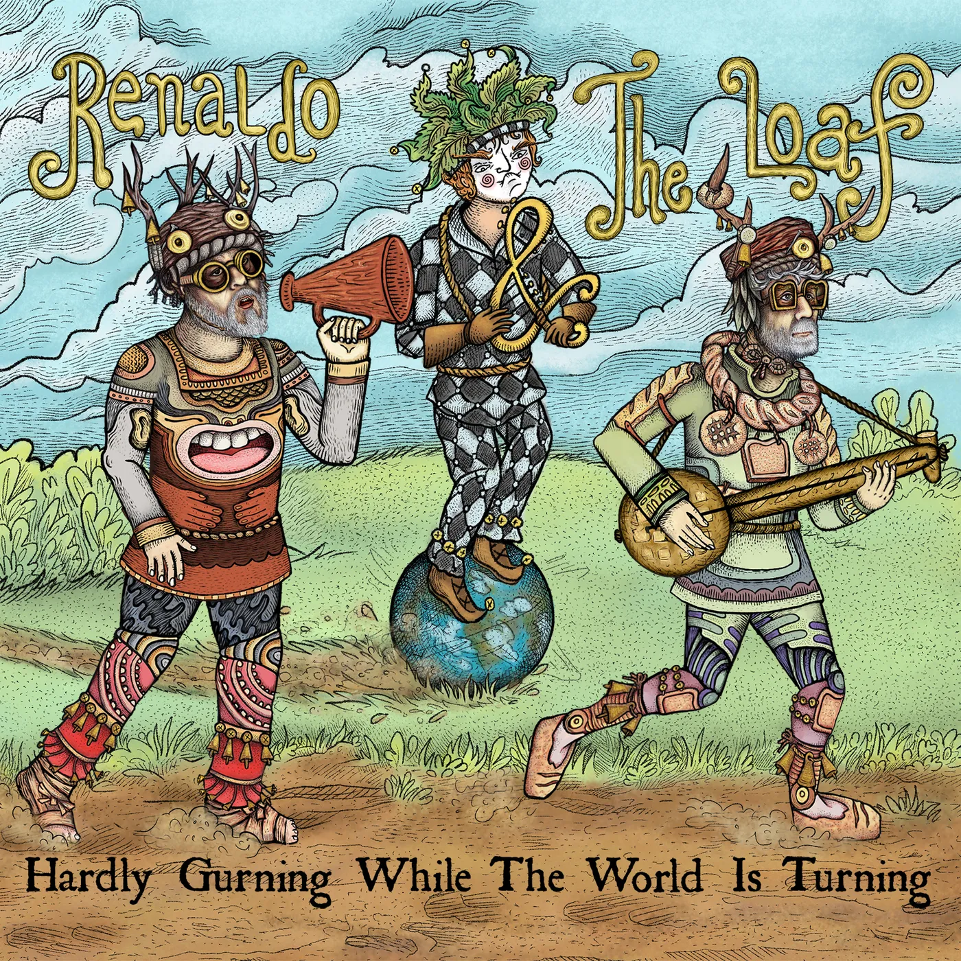 Renaldo & The Loaf Hardly Gurning While The World Is Turnin CD